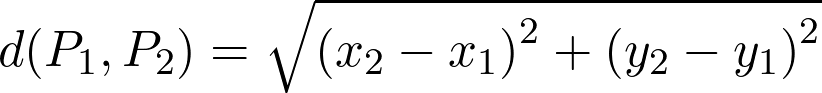  d(P_1, P_2) = \sqrt{{(x_2 - x_1)}^2 + {(y_2 - y_1)}^2} 