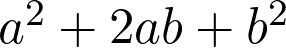 a^2 + 2ab + b^2