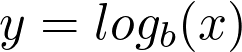 y = log_b(x)