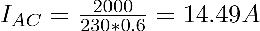  I_{AC} =  \frac{2000}{230*0.6} = 14.49 A