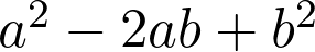 a^2 - 2ab + b^2