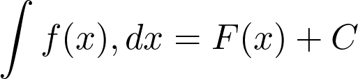 \[\int f(x),dx = F(x) + C\]