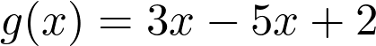 g(x) = 3x³ - 5x + 2