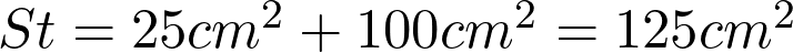  St = 25 cm^2 + 100 cm^2 = 125 cm^2  