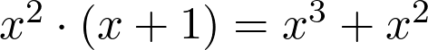  x^2 \cdot (x + 1) = x^3 + x^2 