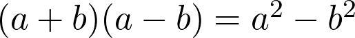 (a+b)(a-b) = a^2 - b^2