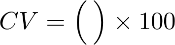   CV = \Bigl(\frac{σ}{μ}\Bigr) \times 100 % 