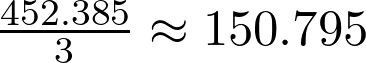  \frac{452.385}{3} \approx 150.795 