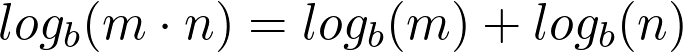 log_b(m \cdot n) = log_b(m) + log_b(n)