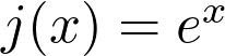 j(x) = e^x