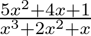 \frac{5x^2 + 4x +1}{x^3 + 2x^2 + x}