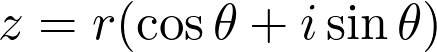  z = r(\cos \theta + i\sin \theta) 