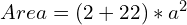  Area = (2 + 2√2) * a^2  