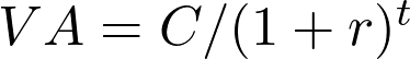 VA = C / (1 + r)^t