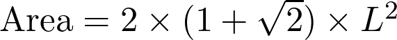   \text{Area} = 2 \times (1+\sqrt{2}) \times L^2  