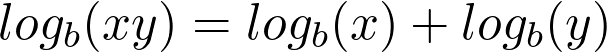 log_b(xy) = log_b(x) + log_b(y)