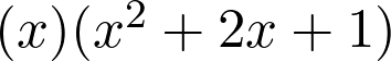 (x)(x^2 + 2x + 1)