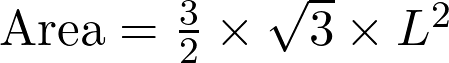   \text{Area} = \frac{3}{2} \times \sqrt{3} \times L^2  