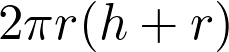  2\pi r(h+r) 