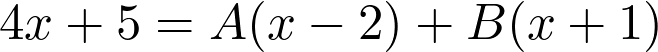 4x+5 = A(x-2) + B(x+1)