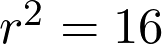  r^2 = 16 