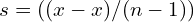  s = √(Σ(x - x̄)² / (n-1)) 